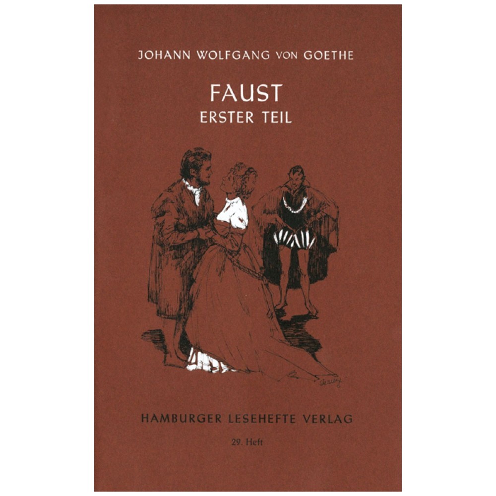 Johann Wolfgang von Goethe: Faust - Der Tragödie 1. Teil