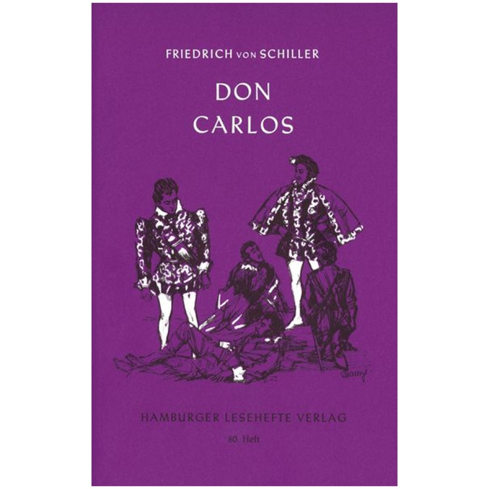 Friedrich Schiller: Don Carlos - Infant von Spanien
