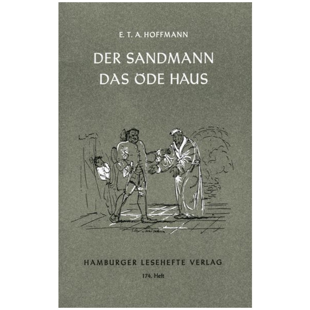 E. T. A. Hoffmann: Der Sandmann. Das öde Haus
