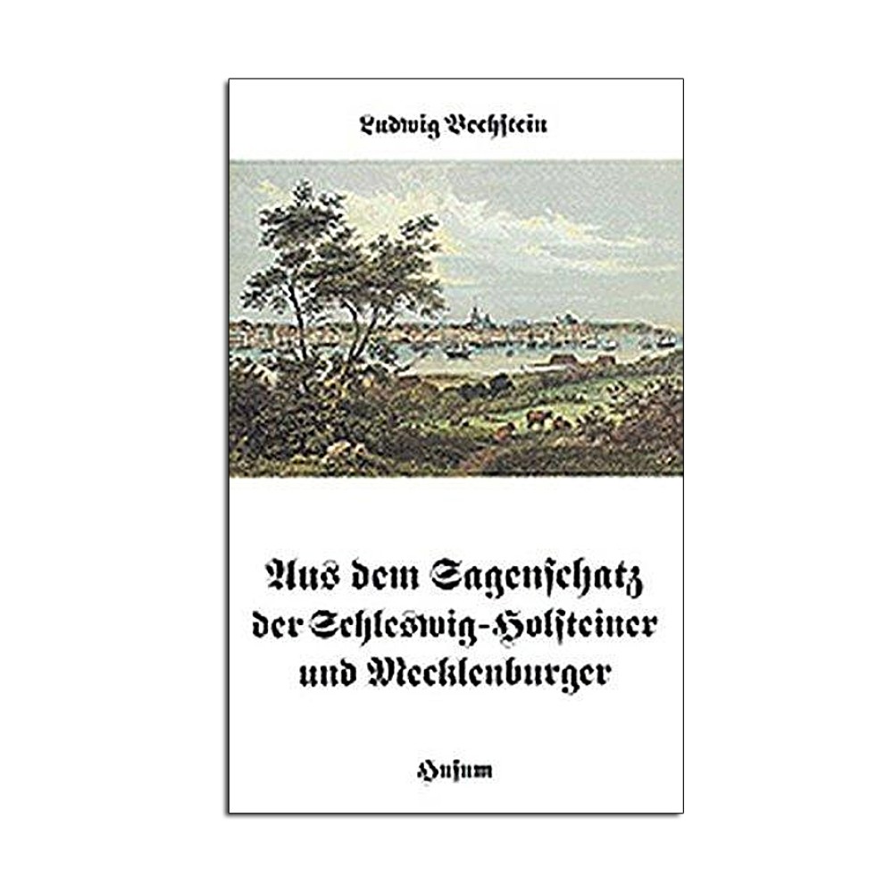 Aus d. Sagenschatz der Schles.-Holst. & Mecklenburger